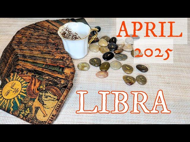 LIBRAThe Most Unexpected Changes Will Turn Your World Around! APRIL 2025