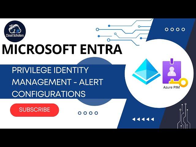 Microsoft Entra Privilege Identity Management - Alert Configuration