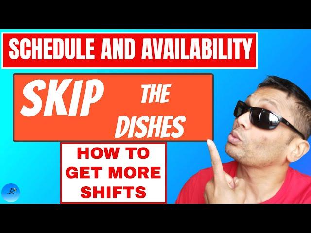 Skip The Dishes schedule and availability for more shifts.