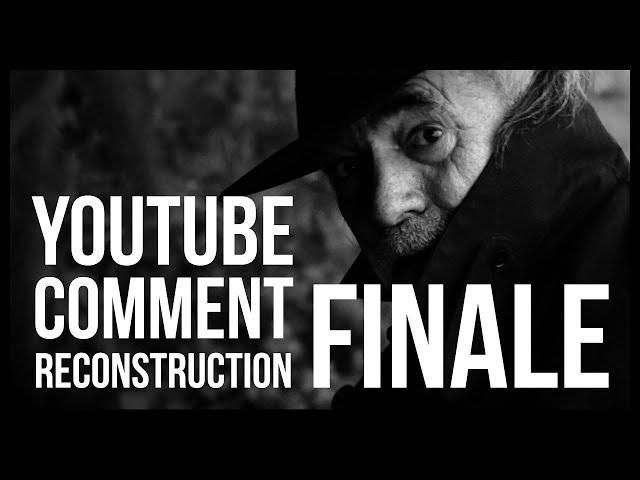 YouTube Comment Reconstruction - Finale