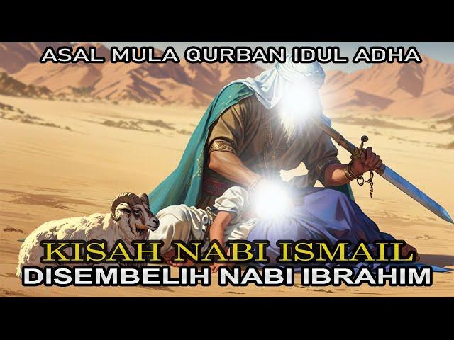 The story of Prophet Ismail who was about to be slaughtered by Prophet Ibrahim