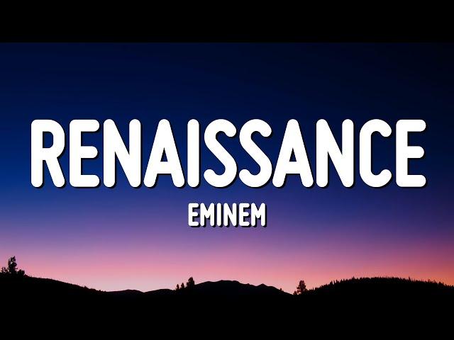 Eminem - Renaissance (Lyrics)