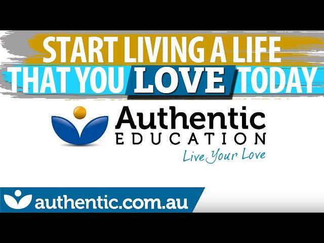 How Authentic Education Can Help You (Live Your Love!)