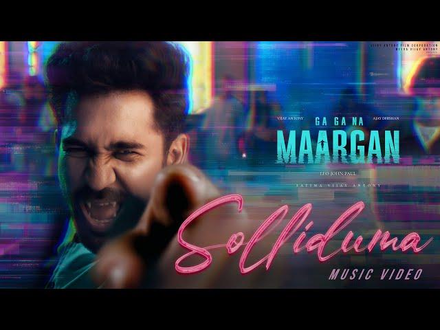 Solliduma - Video Song | Gagana Maargan | Vijay Antony | Ajay Dhishan | Leo John Paul