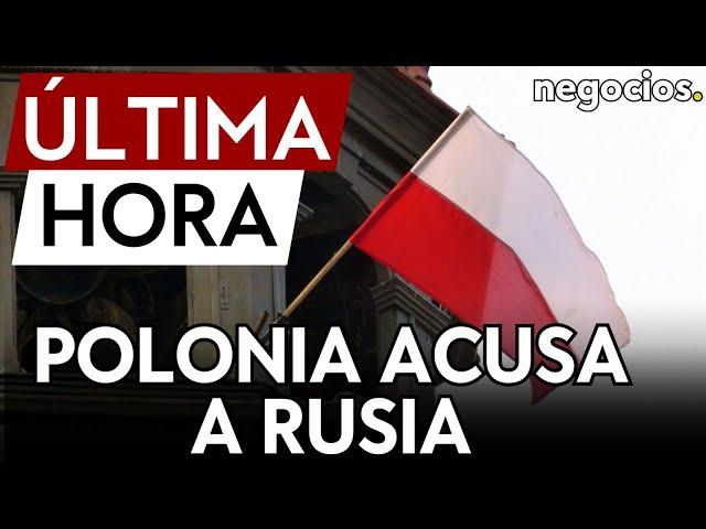 ÚLTIMA HORA | Polonia acusa a Rusia de prepararse para una guerra con la OTAN