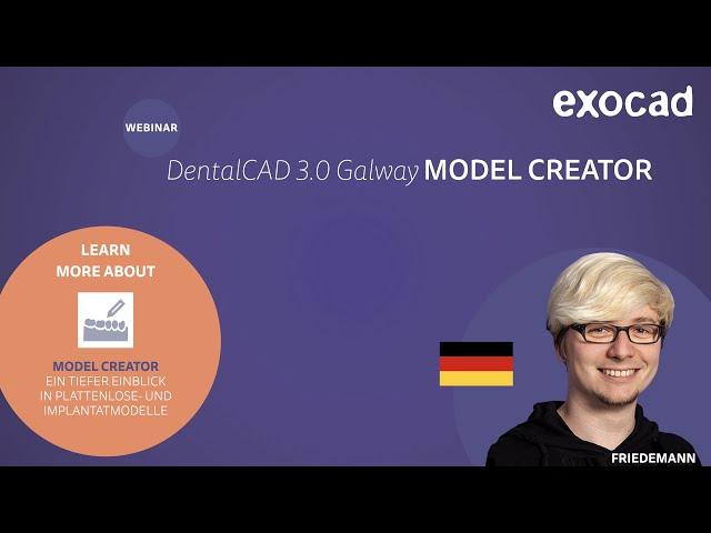 exocad Model Creator 2021 WEBINAR - DentalCAD 3.0 Galway Plattenlose & Implantat- Modelle (DE)