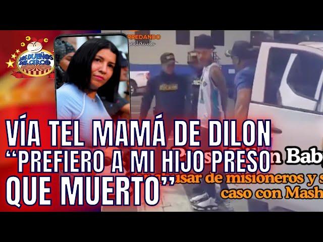 DILON PRESO. MAMÁ VÍA TEL DICE LO PREFIERE PRESO QUE LIBRE. ABUSÓ A MORMONES LO PERJUDICÓ