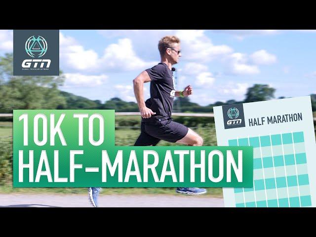 How To Run A Half Marathon | 10k To Half-Marathon Training Run Plan