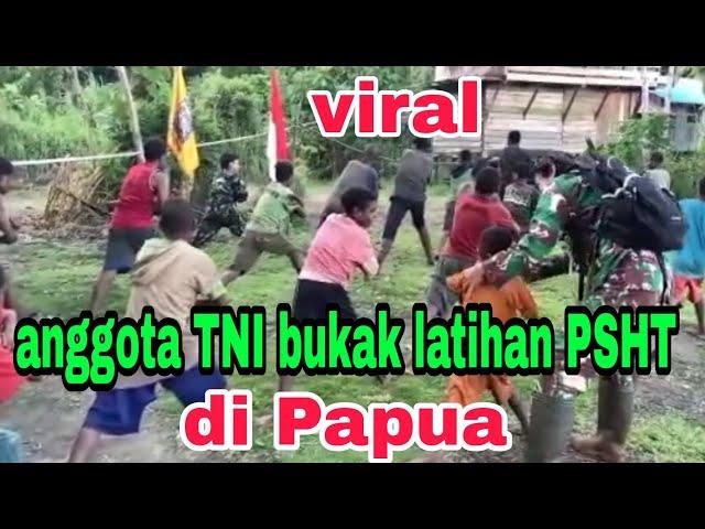 viral || anggota TNI bukak latihan PSHT di Papua