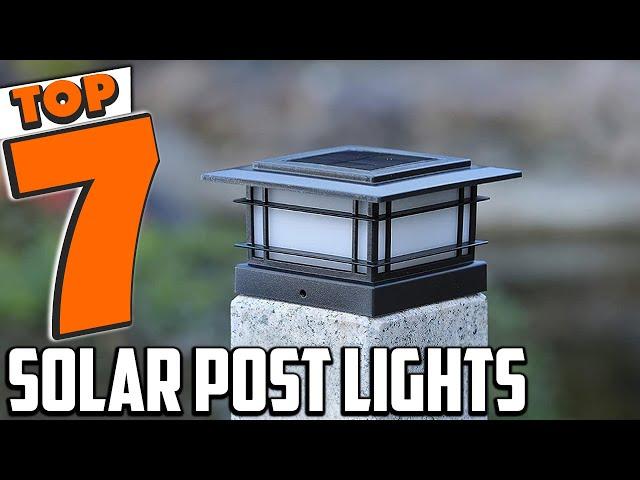 Light Up Your Nights: The Top 7 Solar Post Lights for Every Setting