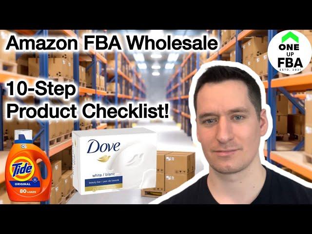 10-STEP PRODUCT ANALYSIS CHECKLIST | Amazon FBA Wholesale 2024 | Avoid THESE Buying Mistakes!