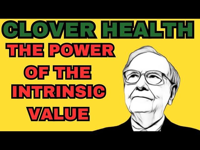 The Power of the INTRINSIC VALUE Clover Health | CLOV Stock