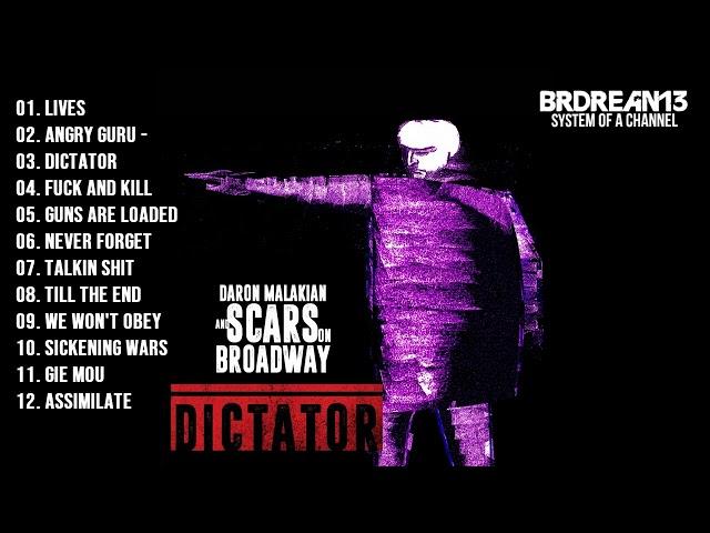 Daron Malakian and Scars On Broadway - DICTATOR [FULL ALBUM] (NEW ALBUM)