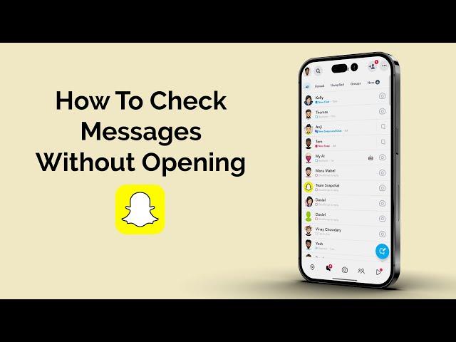 How To Check Messages On Snapchat Without Opening Them?