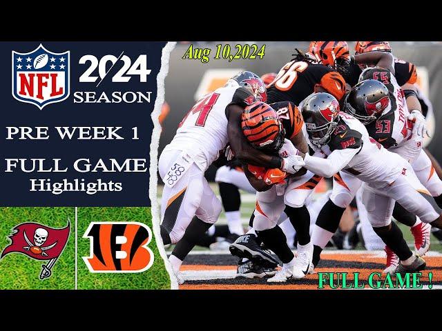 Tampa Bay Buccaneers Vs Cincinnati Bengals [ FULL GAME ] Final | Aug 10,2024 | Preseason Game.