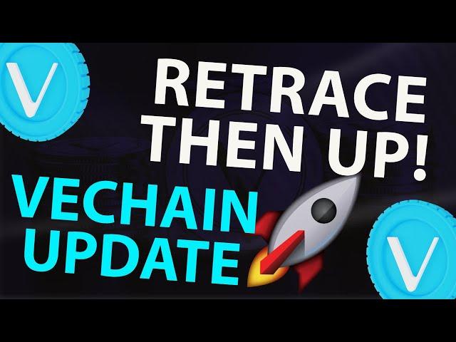 #VECHAIN RETRACE THEN UP! | VECHAIN 2 MINUTE UPDATE | $VET PRICE PREDICTION | VET ANALYSIS