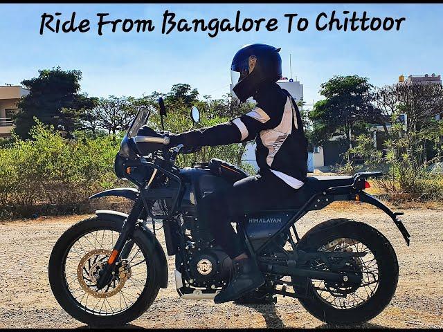 Ride From Bangalore To Chittoor | First Ride on YouTube | Royal Enfield Himalayan | CR RIDES | #1 |