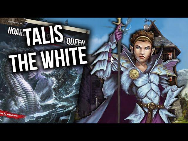 Hoard of the Dragon Queen - DM Tips - Talis the White