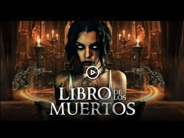 Película De TERROR Estreno) 2024)completa el Libro De La Muerte Mejor película de terror