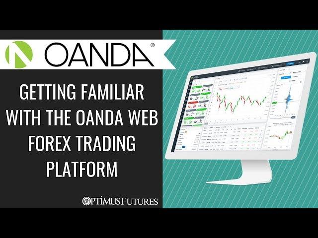 Getting Familiar with the OANDA Web Forex Trading Platform