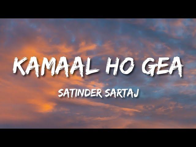 Kamaal Ho Gea (Lyrics) -Satinder Sartaj