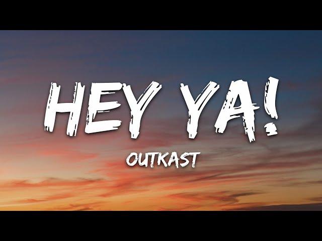 OutKast - Hey Ya! (Lyrics)