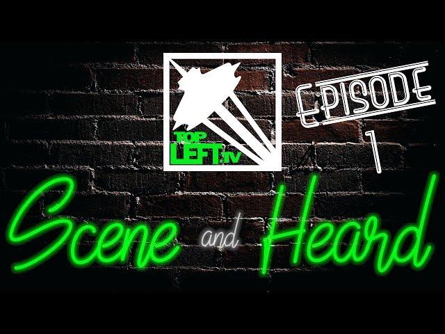 Scene and Heard - Lust Punch and Sun Mother - S01Ep01