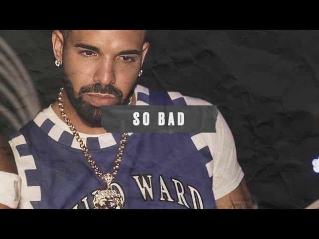 Drake x J Cole type beat "So Bad"