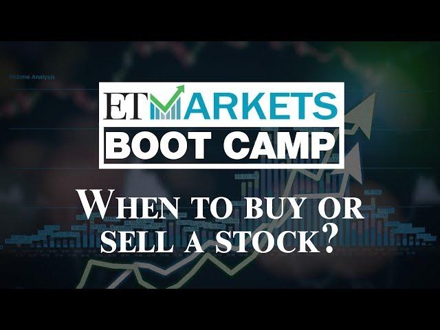 ETMarkets Bootcamp: When to buy or sell a stock?