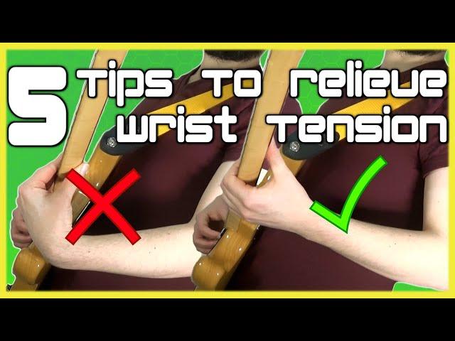 Guitar Wrist Position, Technique, Pain, Fatigue & Tension: Top 5 Tips