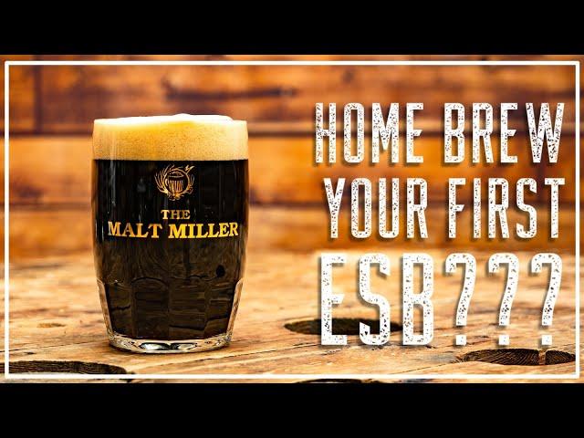 HOME BREW YOUR FIRST ESB (SORT OF) | THE MALT MILLER HOME BREWING CHANNEL