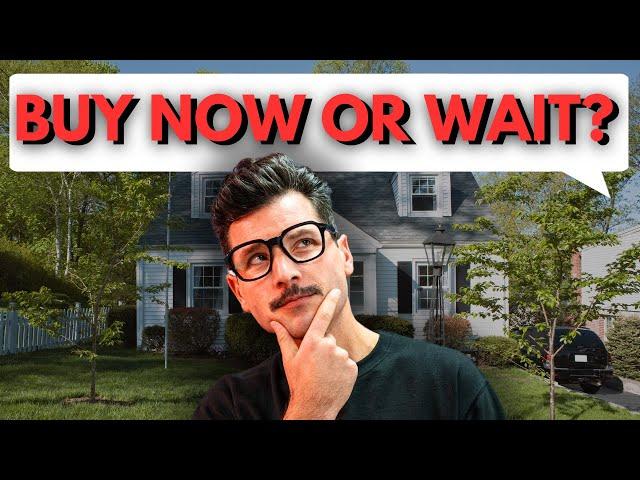 Buy a Home NOW or WAIT Until 2025?