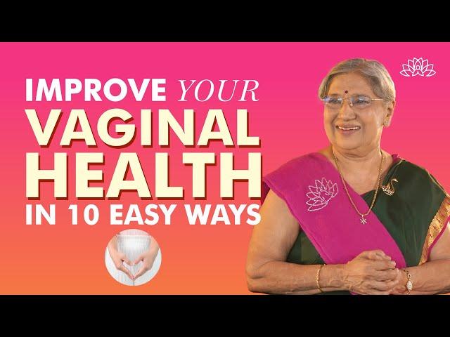 10 Tips for Maintaining Healthy Vaginal Hygiene | Do's and Don'ts | Dr. Hansaji Yogendra