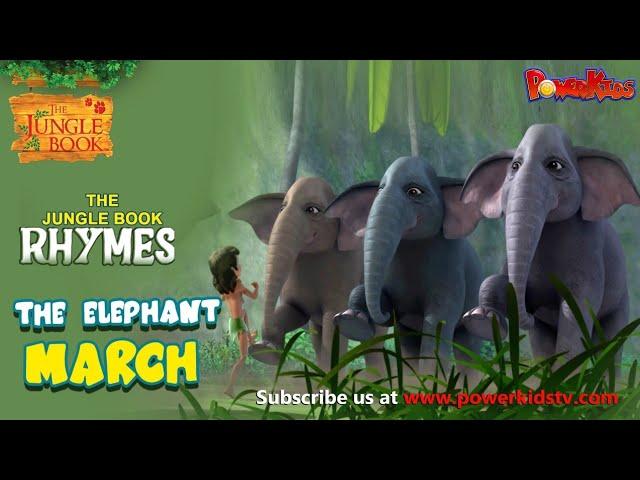 The Elephant March | Nursery Rhymes & Kids Song | The Jungle Book Rhymes | Powerkids