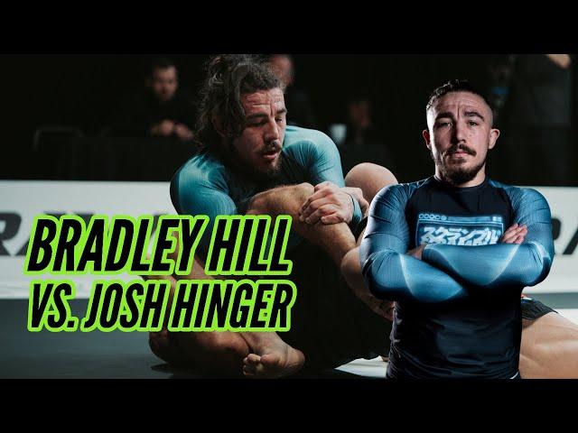 Bradley Hill vs. 3x IBJJF World Champ Josh Hinger