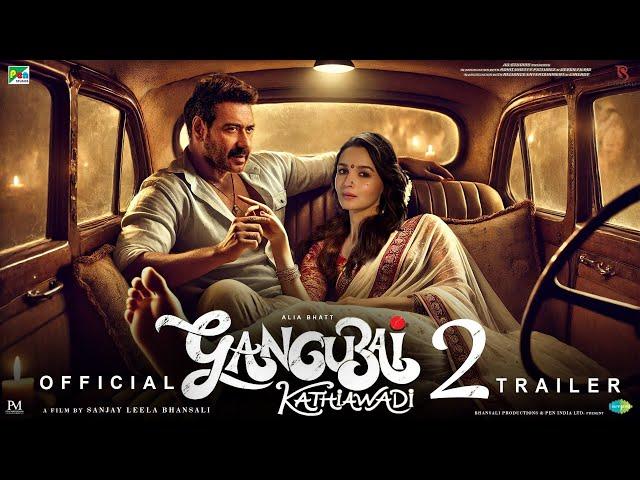 Gangubai Kathiawadi 2 - Hindi Trailer | Alia Bhatt | Ajay Devgn | Sanjay Leela Bhansali | 2024