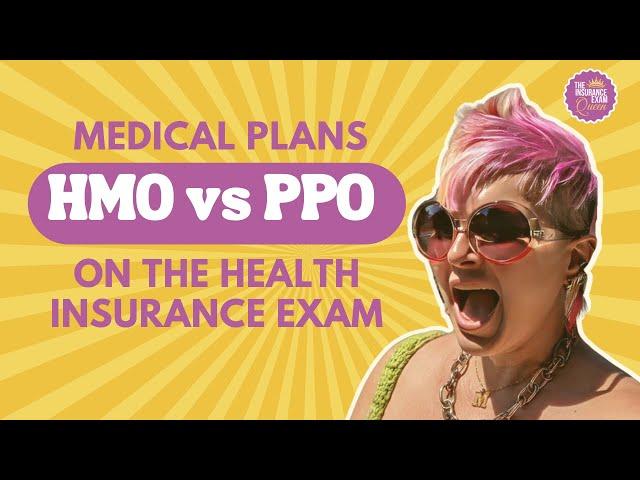 Medical Plans: HMO vs PPO on the Health Insurance Exam