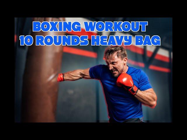 10 Rounds of Heavy Bag for Boxing (Beginner to Advanced)