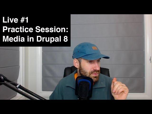 WebWash Live #1 - Practice Session: Media in Drupal 8