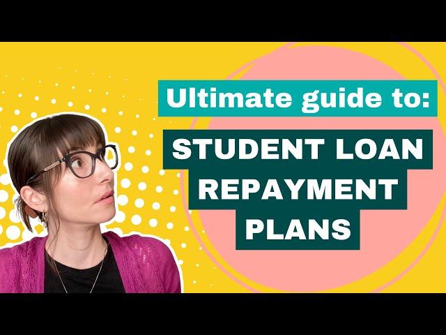 Which student loan repayment plan is right for you - EXPLAINED!