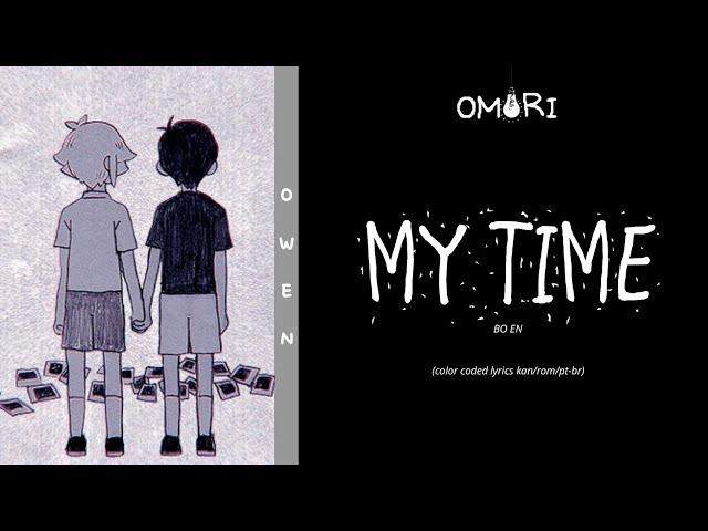 bo en 'My Time' (OMORI Version) || COLOR CODED LYRICS [KAN/ROM/PTBR] tradução/legendado