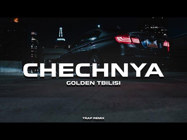 GOLDEN TBILISI , Ризавди Исмаилов  - Chechnya (Trap Remix)