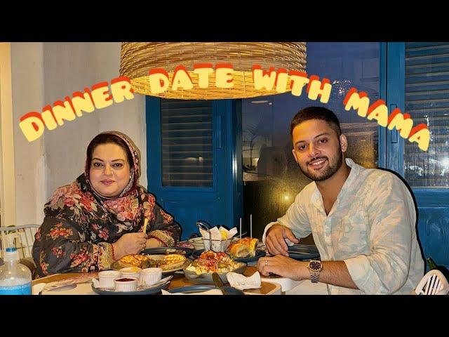 Dinner date with mama | kisses cheez ki treat le ab mama ne? | itna sara khana khaya 