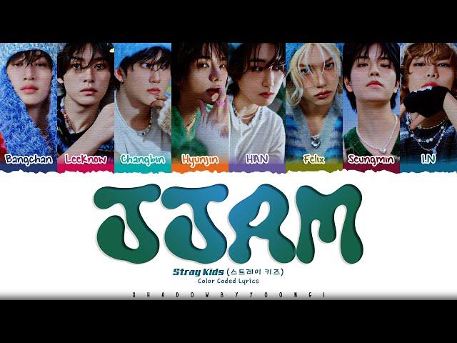 Stray Kids 'JJAM' Lyrics (스트레이 키즈 JJAM 가사) [Color Coded Han_Rom_Eng] | ShadowByYoongi