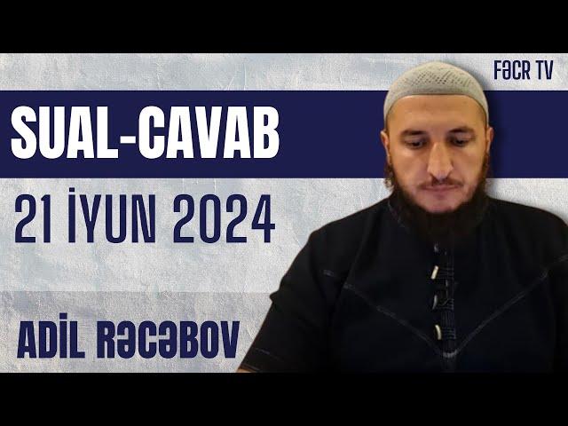 Sual-Cavab (21 İyun 2024) Adil Rəcəbov I Fəcr TV