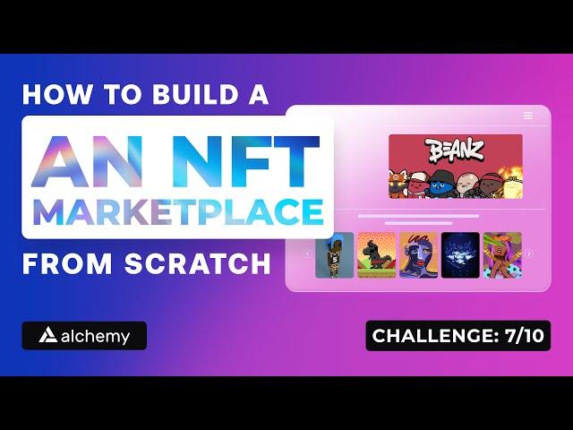 7. How to build an NFT Marketplace from Scratch - Solidity and IPFS | Road to Web3