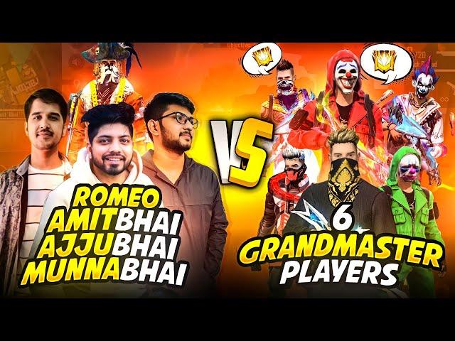 Romeo, Ajjubhai, Amitbhai & Munna Vs 6 Grandmaster Pro Players- Epic Match- Garena Free Fire