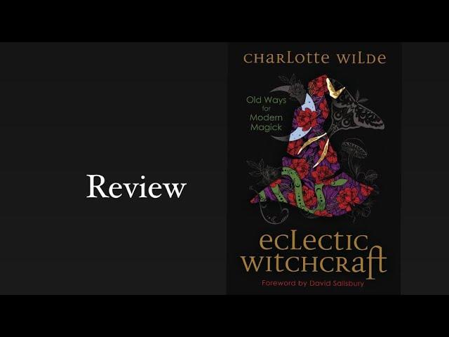 Eclectic Witchcraft - Charlotte Wilde {book review}