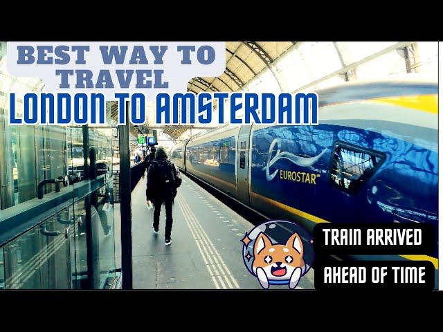 Eurostar London to Amsterdam | Best mode of Travel in Europe | Latest 2023