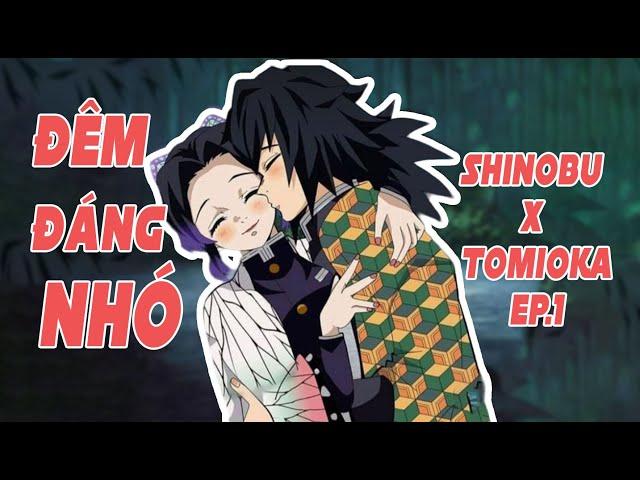 Shinobu x Tomioka Giyu - EP1 : Đêm đáng nhớ #Shinobu #Tomioka #kimetsunoyaiba